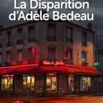 Couverture de l'ouvrage La Disparition d'Adèle Bedeau