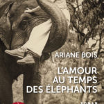 Couverture de l'ouvrage L’Amour au temps des éléphants