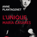 Couverture de l'ouvrage L’Unique, Maria Casarès