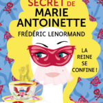 Couverture de l'ouvrage Au service secret de Marie-Antoinette – La Reine se confine !