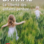 Couverture de l'ouvrage La Liberté des enfants perdus