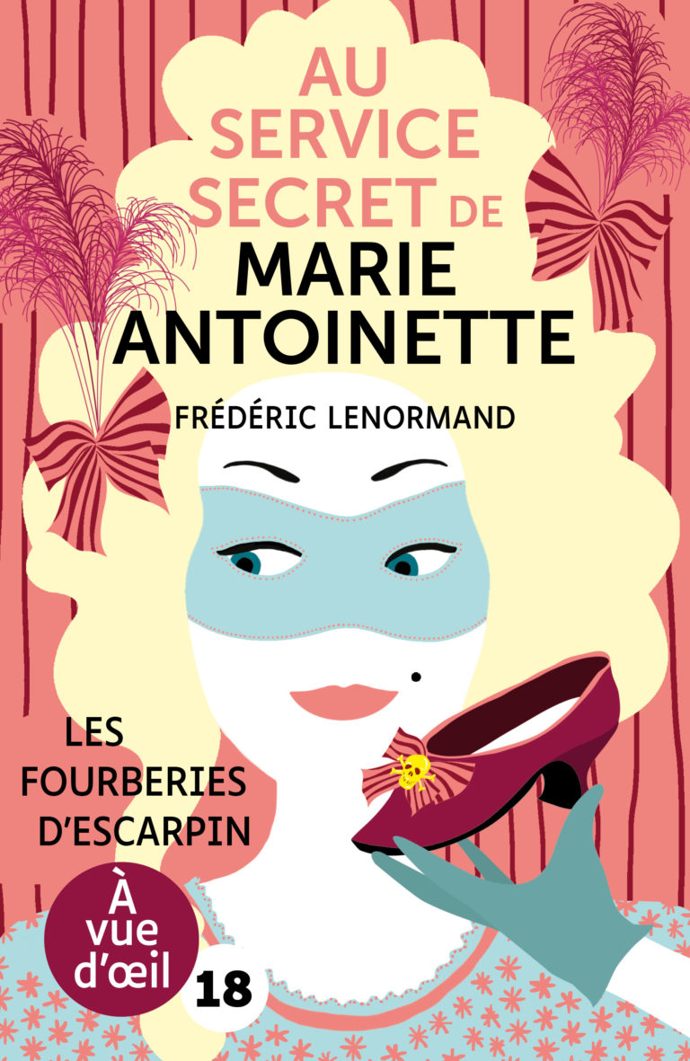 Couverture de l'ouvrage Au service secret de Marie-Antoinette – Les Fourberies d'escarpin