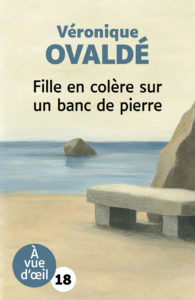 Couverture de l'ouvrage Fille en colère sur un banc de pierre de Véronique Ovaldé
