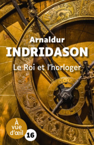 Couverture de l'ouvrage Le Roi et l'horloger d'Arnaldur Indridason