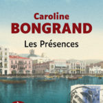 Couverture de l'ouvrage Les Présences de Caroline Bongrand