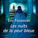 Couverture de l'ouvrage Le Bureau des affaires occultes 3 – Les nuits de la peur bleue de Éric Fouassier