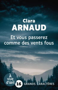 Couverture de l'ouvrage Et vous passerez comme des vents fous de Clara Arnaud