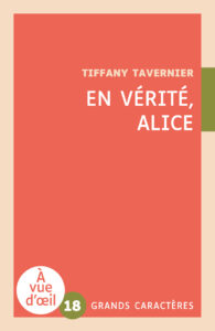 Couverture de l'ouvrage En vérité, Alice de Tiffany Tavernier