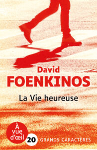 Couverture de l'ouvrage La Vie heureuse de David Foenkinos