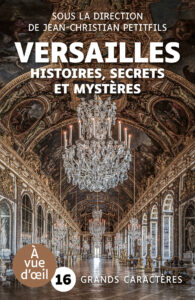 Couverture de l'ouvrage Versailles – Histoires, secrets et mystères