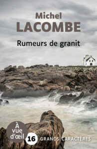 Couverture de l'ouvrage Rumeurs de granit de Michel Lacombe