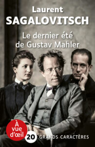Couverture de l'ouvrage Le Dernier Été de Gustav Mahler de Laurent Sagalovitsch